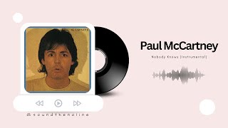 Paul McCartney - Nobody Knows | Instrumental