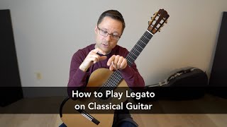 Lesson: How to Play Legato on Classical Guitar