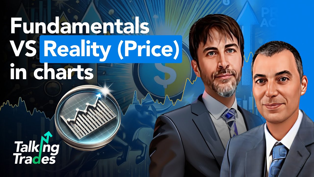 Fundamentals VS Reality (Price) in charts Talking Trades YouTube