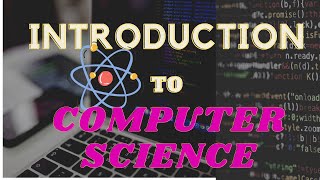 Introduction to Computer Science - Lesson 1 - CSC 100