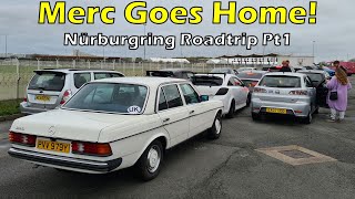 Mercedes Goes Home! W123 Nürburgring Roadtrip Pt1