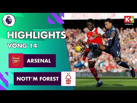 Video ARSENAL - NOTTINGHAM FOREST | PHÁO THỦ THẮNG TƯNG... - youtube