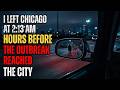 I Left Chicago at 2:13 AM… Hours Before the Outbreak Reached the City