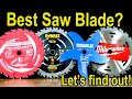Best Saw Blade? Let’s find out!  Milwaukee, Diablo, DeWalt, Hercules, Evolution, Bosch, Amana Tool