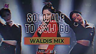 Blanka x Peja x Słoń x Gandzior - Solo ale to Ssij Go (Waldis Mix)