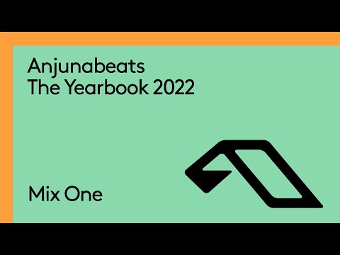 Anjunabeats The Yearbook 2022 (Continuous Mix 1)