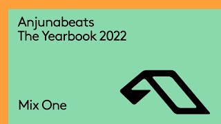 Anjunabeats The Yearbook 2022 (Continuous Mix 1)