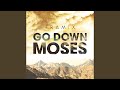 Go down moses pt 1