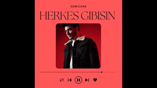 Semicenk - Herkes Gibisin (Sözleri/Lyrics)