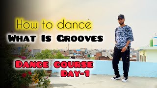 Dance kaise sikhe | Dance course for beginners | what is grooves |