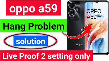 📵oppo a59 hanging problem | oppo a59 5g hanging problem | oppo a59 me hanging problem | 2025