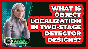 What Is Object Localization In Two-Stage Detector Designs?