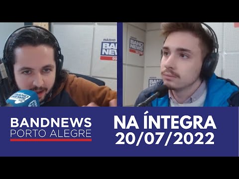 Gilberto Echauri e Felipe Vieira no BandNews Porto Alegre (20/07/2022)