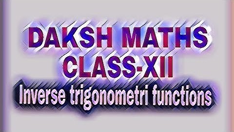 Inverse Trigonometric Functions class 12 | Chapter 2 | CLASS-XII-02-06 | previous year question |