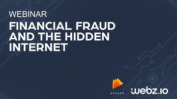 Webz.io - Financial Fraud and The Hidden Internet