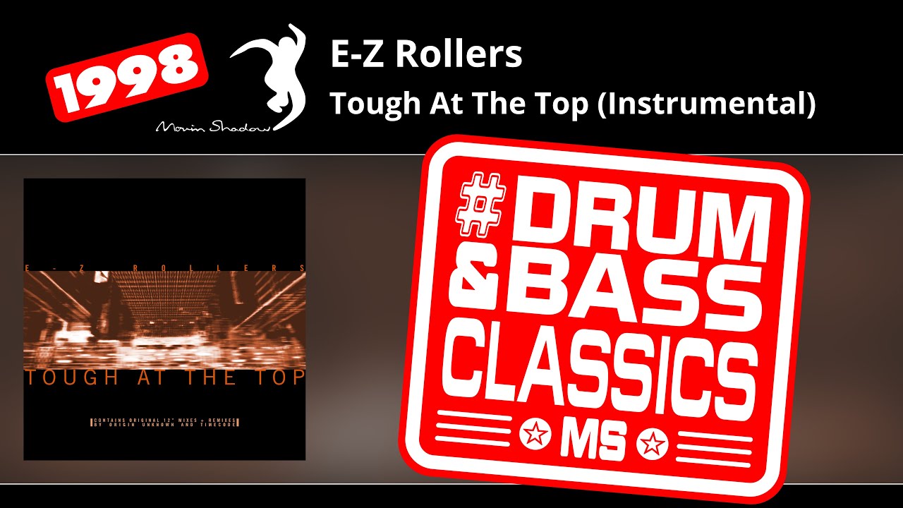 E-Z Rollers: Tough At The Top (Instrumental) | SHADOW120CD-5 | Moving Shadow