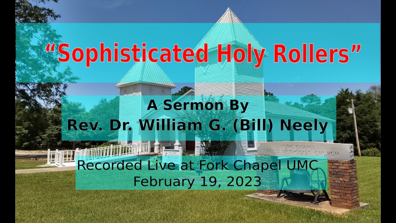 Feb 19, 2023 Sermon "Sophisticated Holy Rollers" YouTube
