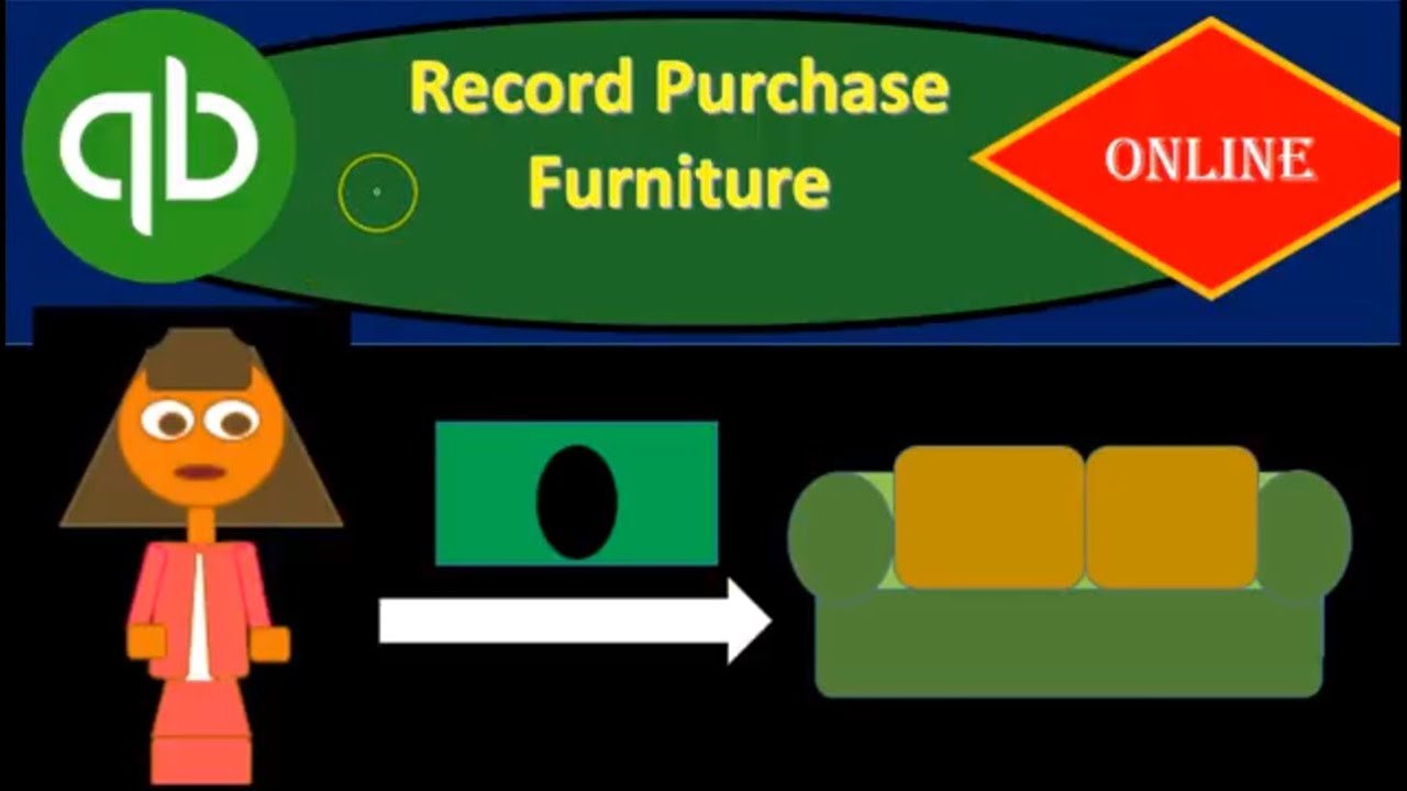 QuickBooks Online 7.10 Part 1 Record Purchase Furniture 2018 YouTube