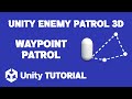 Unity Enemy Patrol 3D Tutorial | Unity3D Enemy Patrol System | Patrol Enemy Unity 3D