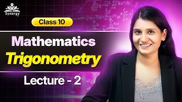 Class 10 Maths | Trigonometry Lecture 2 | Easy Explanation in Hindi