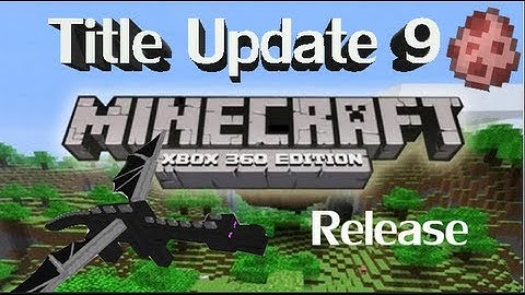 Minecraft Xbox 360 Edition TU9 - Release + Showcase