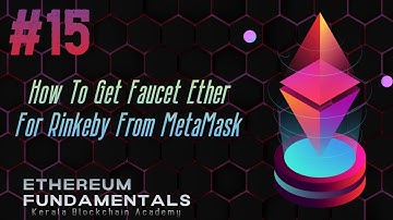 FREE Course Ethereum Fundamentals : How To Get Faucet Ether For Rinkeby From Metamask
