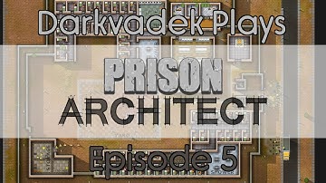 DarkVadek plays Prison Architect. Ep. 5: wandering prisoners