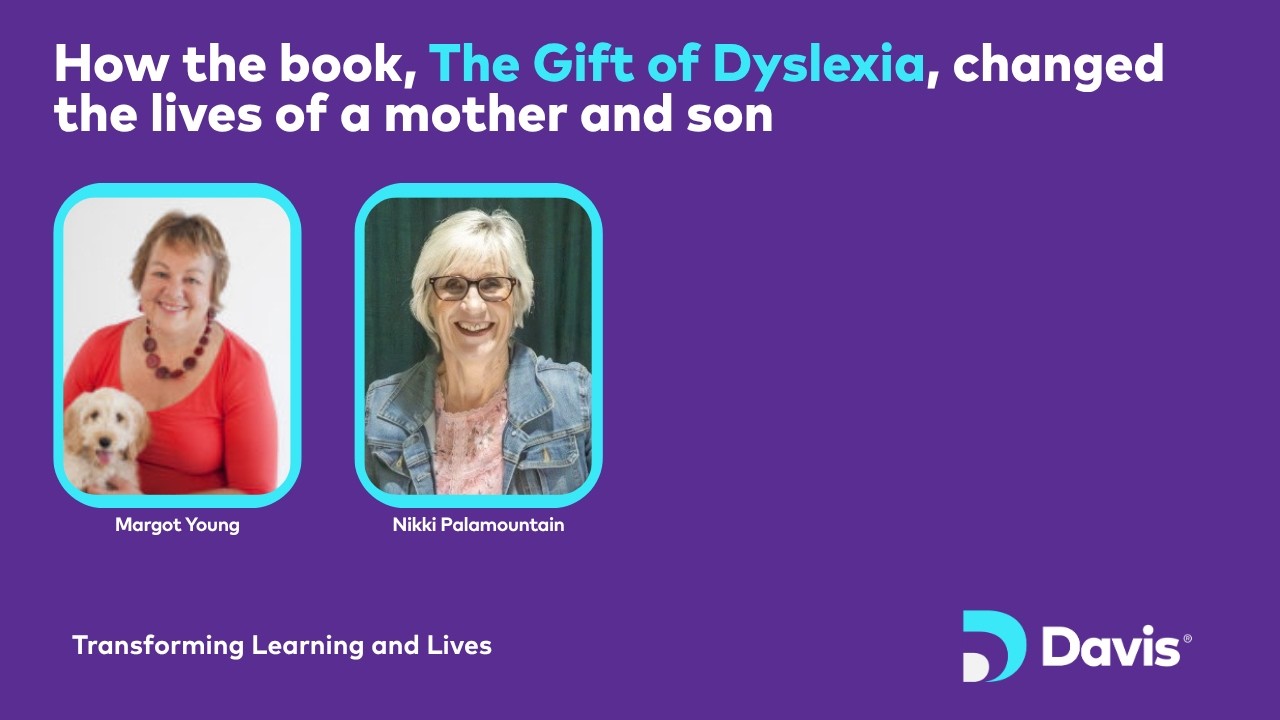 How the book, The Gift of Dyslexia, changed the lives of a mother and son