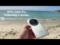 Vivo X200 Pro UNBOXING + Review!