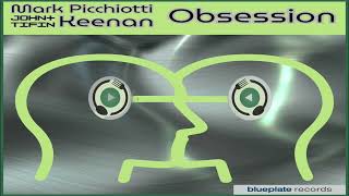 Mark Picchiotti, John Keenan, Tifin Keenan - Obsession (Extended Vocal Mix)