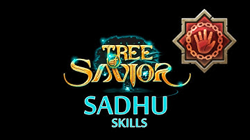 Tree of Savior - Sadhu Skills ( Adv. Cleric )