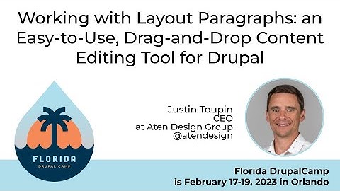 Working with Layout Paragraphs: an Easy-to-Use, Drag-and-Drop Content Editing Tool for Drupal