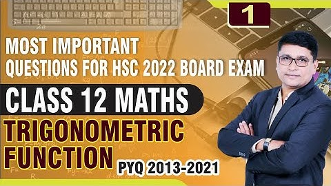 HSC2022 MIQ Trigonometric Functions Part 1 | 10 Marks | Class 12th Maharashtra Board PYQ 2013-2021