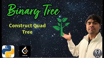 LeetCode 427 | Construct Quad Tree | Python Solution Explained | AlgoYogi