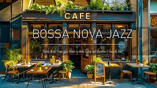 Elevate Your Life With Bossa Nova Piano Jazz Music To Help Relax And Motivate Smooth Jazz