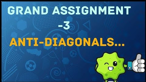 Grand assignment -3...Anti diagonal...#nxtwave #viral #codingpractice