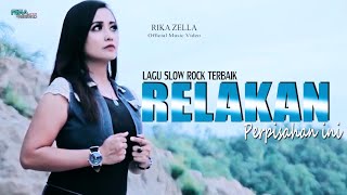 Relakan Perpisahan Ini - Rika zella - Lagu Slow rock Top hits ( Original Music Video )