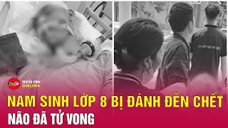 Thông tin mới nhất nam sinh lớp 8 ở Hà Nội bị đánh chết não khi chơi bóng rổ đã tử vong | Tin24h