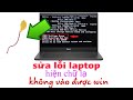 hướng dẫn sửa laptop hiện chữ mỗi khi khởi động và không vào được win