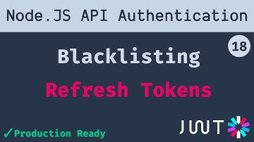 18. Blacklisting Refresh Tokens using Redis | Node JS API Authentication