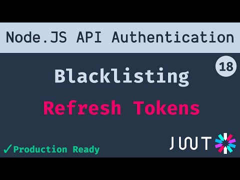 18. Blacklisting Refresh Tokens using Redis | Node JS API Authentication