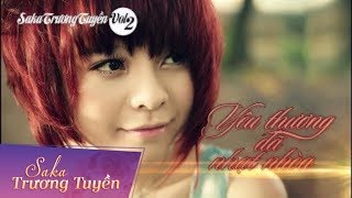 Yêu Thương Đã Nhạt Nhòa - SaKa Trương Tuyền (Official Music Video)