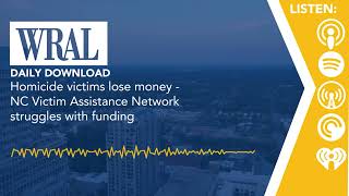 Homicide victims lose money; North Carolina Victim Assistance Network struggles with funding