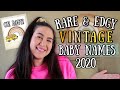 20 RARE & EDGY FORGOTTEN VINTAGE BABY NAMES 2020 | (For Boys & Girls) Unique Baby Name Ideas I LOVE!