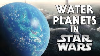 EVERY Water Planet in Star Wars (Canon)