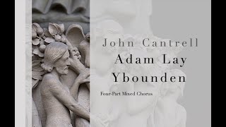 Adam Lay Y Bounden, by John Cantrell