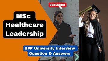 BPP University Interview Questions || MSc Healthcare Leadership ||BPP UK Admissions