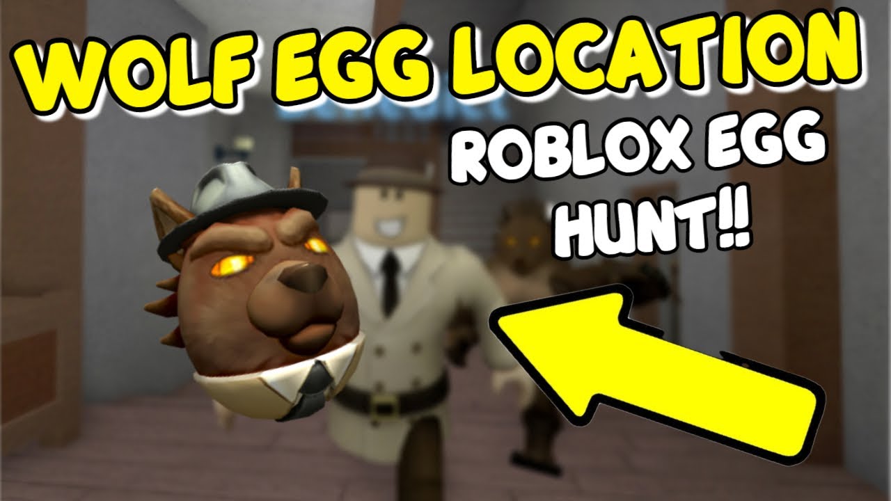 Detective Wolf Egg Location Tutorial Roblox Egg Hunt 2020