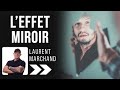 L Effet Miroir Qu Est Ce Que C Est
