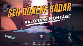 Sen Dönene Kadar!💕 (VALORANT MONTAGE) Resimi